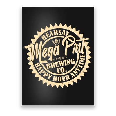 Vintage Hearsay Mega Pint Brewing Co Happy Hour Anytime Emblem Poster