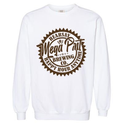 Vintage Hearsay Mega Pint Brewing Co Happy Hour Anytime Emblem Garment-Dyed Sweatshirt