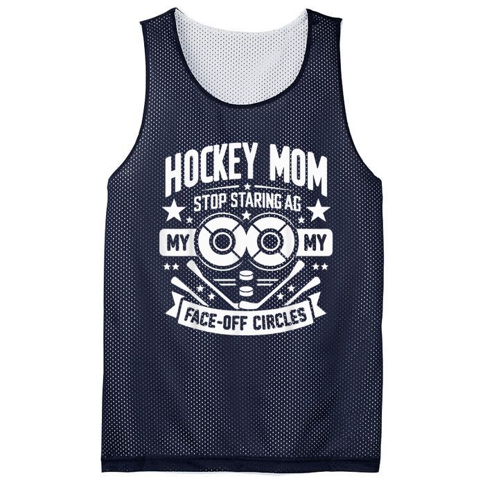 Vintage Hockey Mom Stop Staring At My Faceoff Circles Mesh Reversible Basketball Jersey Tank