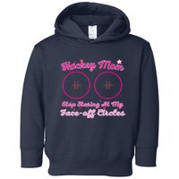 Vintage Hockey Mom Stop Staring At My Faceoff Circles Toddler Hoodie