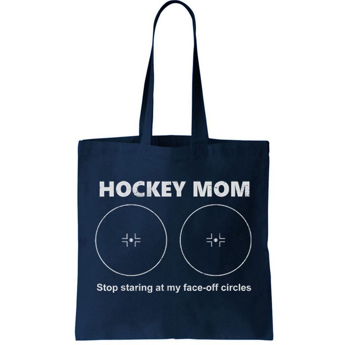 Vintage Hockey Mom Stop Staring At My Faceoff Circles Tote Bag