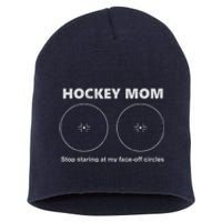 Vintage Hockey Mom Stop Staring At My Faceoff Circles Short Acrylic Beanie