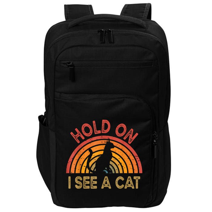Vintage Hold On I See Cat Design For Funny Saying Impact Tech Backpack