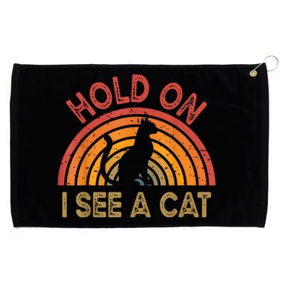 Vintage Hold On I See Cat Design For Funny Saying Grommeted Golf Towel