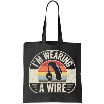 Vintage Hard Of Hearing Im Wearing A Wire Hearing Aid Tote Bag