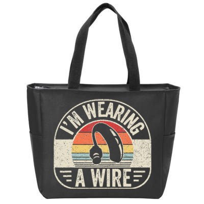 Vintage Hard Of Hearing Im Wearing A Wire Hearing Aid Zip Tote Bag