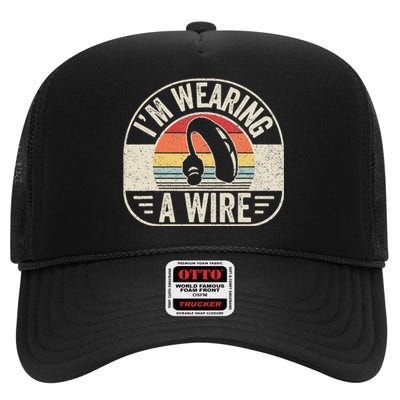 Vintage Hard Of Hearing I'm Wearing A Wire Hearing Aid High Crown Mesh Back Trucker Hat