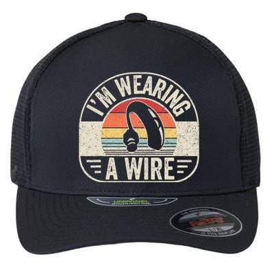 Vintage Hard Of Hearing I'm Wearing A Wire Hearing Aid Flexfit Unipanel Trucker Cap