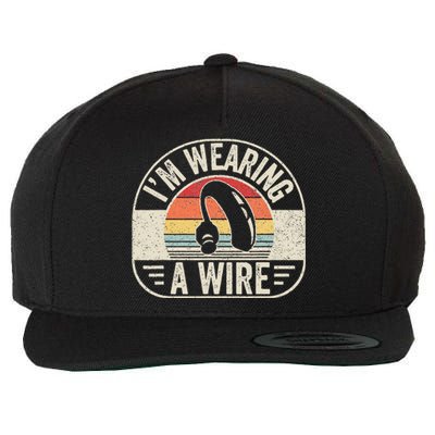 Vintage Hard Of Hearing I'm Wearing A Wire Hearing Aid Wool Snapback Cap