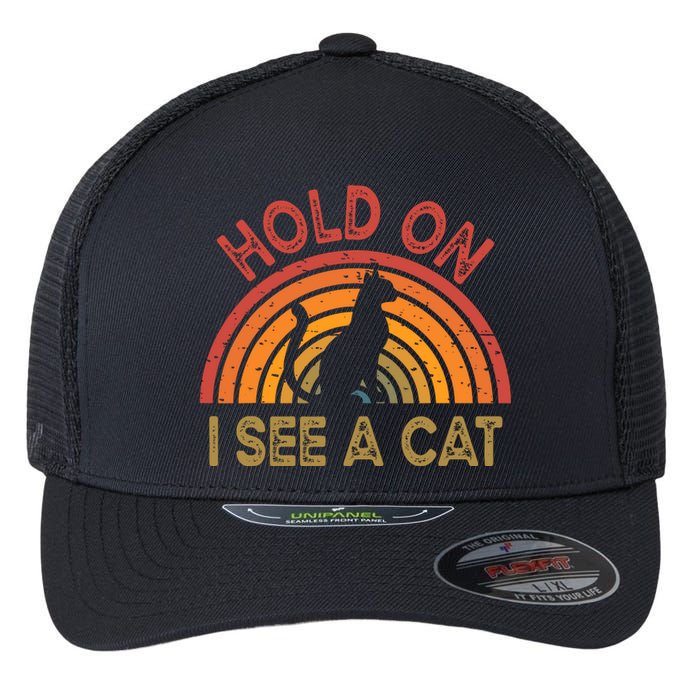 Vintage Hold On I See Cat Design Funny Saying Flexfit Unipanel Trucker Cap