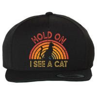 Vintage Hold On I See Cat Design Funny Saying Wool Snapback Cap