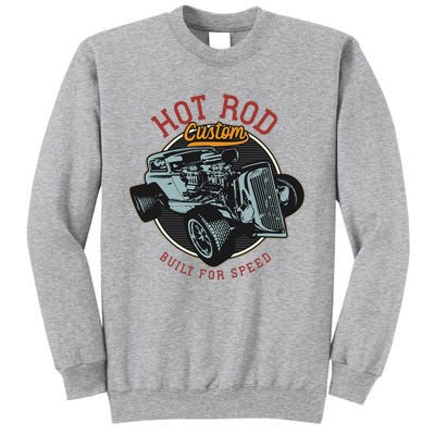 Vintage Hot Rod Retro Custom Built And Speed Classic Cars Tall Sweatshirt