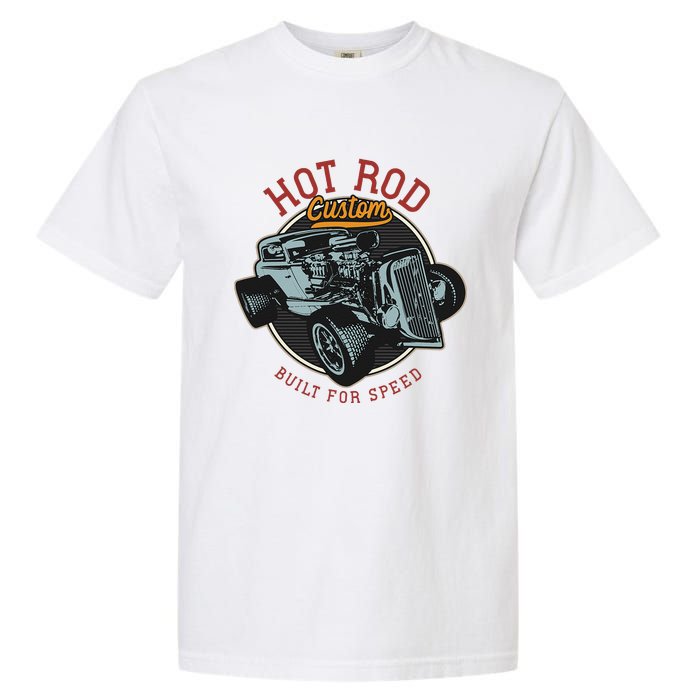 Vintage Hot Rod Retro Custom Built And Speed Classic Cars Garment-Dyed Heavyweight T-Shirt