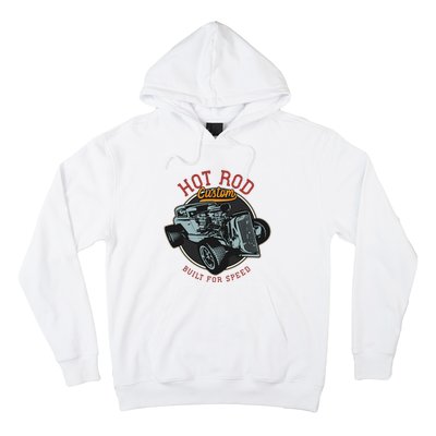 Vintage Hot Rod Retro Custom Built And Speed Classic Cars Hoodie