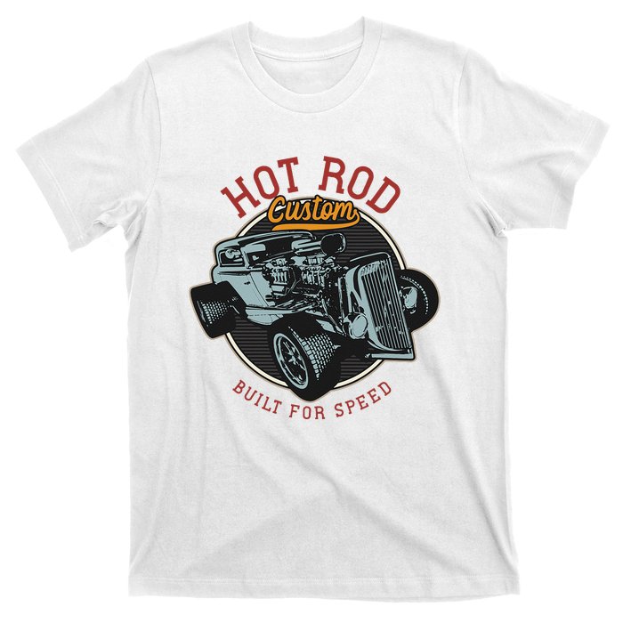 Vintage Hot Rod Retro Custom Built And Speed Classic Cars T-Shirt