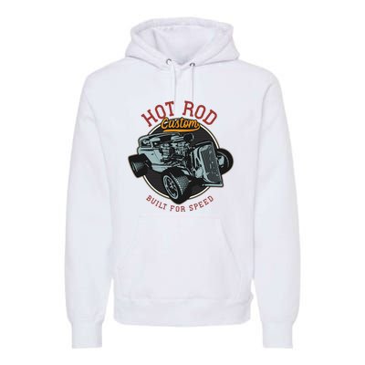 Vintage Hot Rod Retro Custom Built And Speed Classic Cars Premium Hoodie