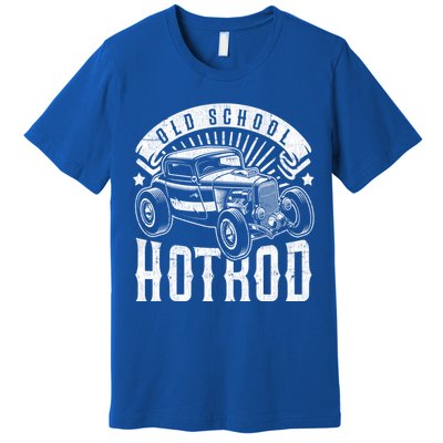 Vintage Hot Rod Old School Retro Speed And Power Great Gift Premium T-Shirt