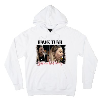 Viral Hawk Tuah Spit On That Thang 2024 Hoodie