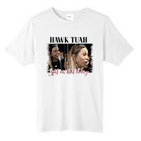 Viral Hawk Tuah Spit On That Thang 2024 Tall Fusion ChromaSoft Performance T-Shirt