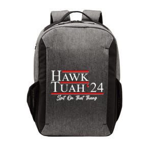 Vote Hawk Tuah 2024 Spit On That Thang Vector Backpack