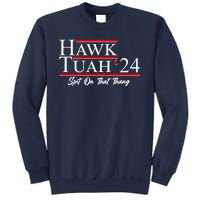 Vote Hawk Tuah 2024 Spit On That Thang Sweatshirt