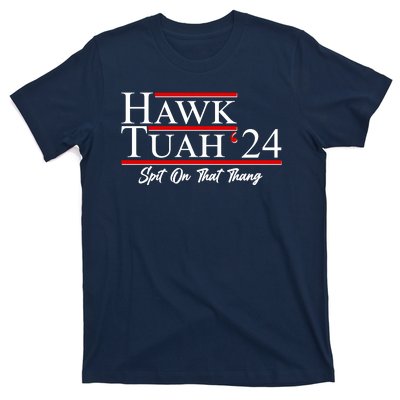 Vote Hawk Tuah 2024 Spit On That Thang T-Shirt