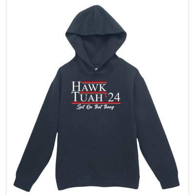 Vote Hawk Tuah 2024 Spit On That Thang Urban Pullover Hoodie