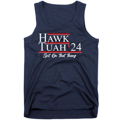 Vote Hawk Tuah 2024 Spit On That Thang Tank Top