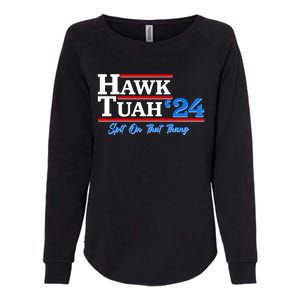 Vote Hawk Tuah 2024 Spit On That Thang Womens California Wash Sweatshirt