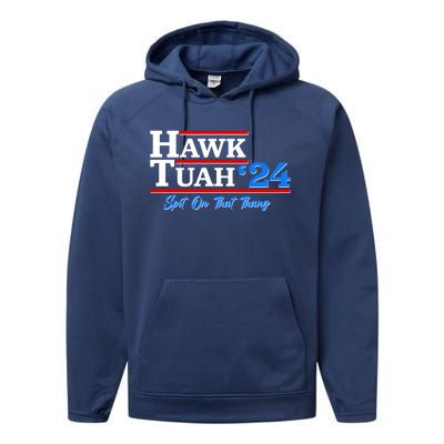 Vote Hawk Tuah 2024 Spit On That Thang Performance Fleece Hoodie