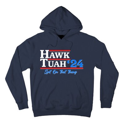 Vote Hawk Tuah 2024 Spit On That Thang Hoodie