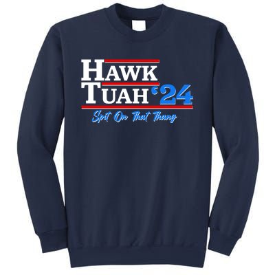 Vote Hawk Tuah 2024 Spit On That Thang Sweatshirt