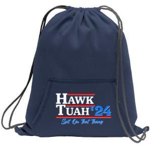 Vote Hawk Tuah 2024 Spit On That Thang Sweatshirt Cinch Pack Bag