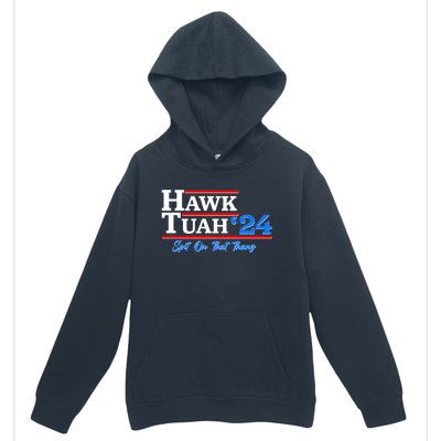 Vote Hawk Tuah 2024 Spit On That Thang Urban Pullover Hoodie