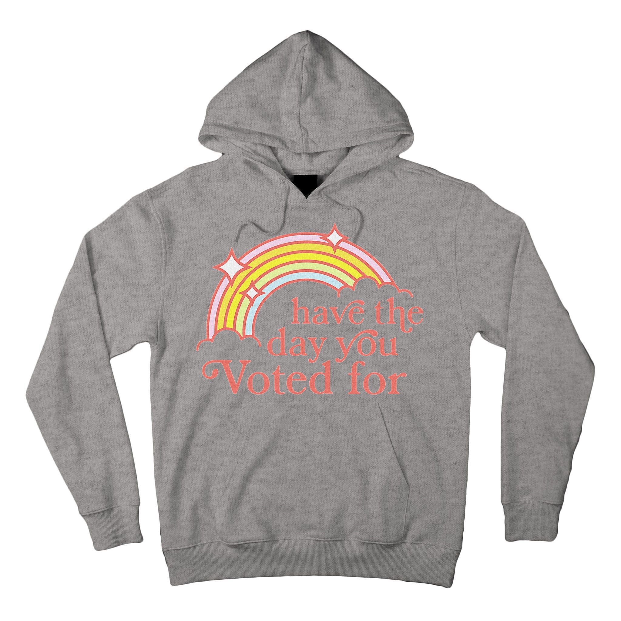 Vintage Have The Day You Voted For Retro Rainbow Tall Hoodie