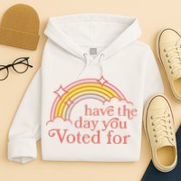 Vintage Have The Day You Voted For Retro Rainbow Hoodie