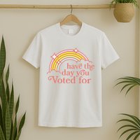 Vintage Have The Day You Voted For Retro Rainbow T-Shirt