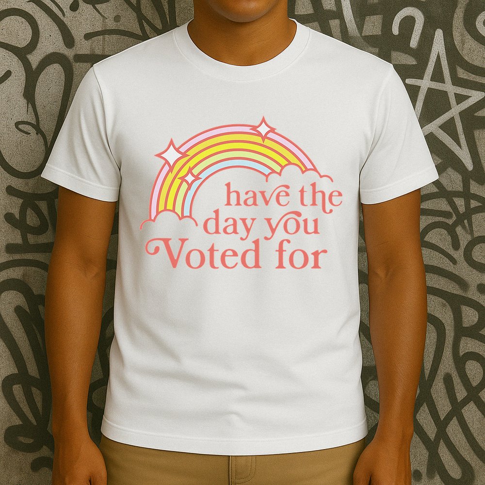 Vintage Have The Day You Voted For Retro Rainbow T-Shirt