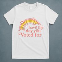 Vintage Have The Day You Voted For Retro Rainbow T-Shirt
