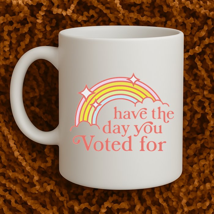 Vintage Have The Day You Voted For Retro Rainbow Mug