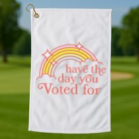 Vintage Have The Day You Voted For Retro Rainbow Golf Towel