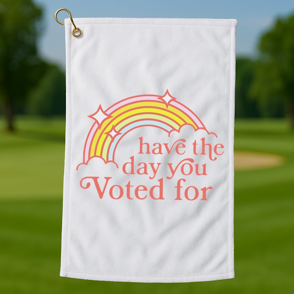 Vintage Have The Day You Voted For Retro Rainbow Golf Towel