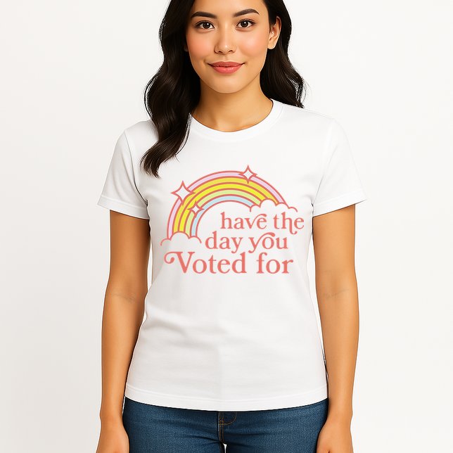 Vintage Have The Day You Voted For Retro Rainbow Womens T-Shirt