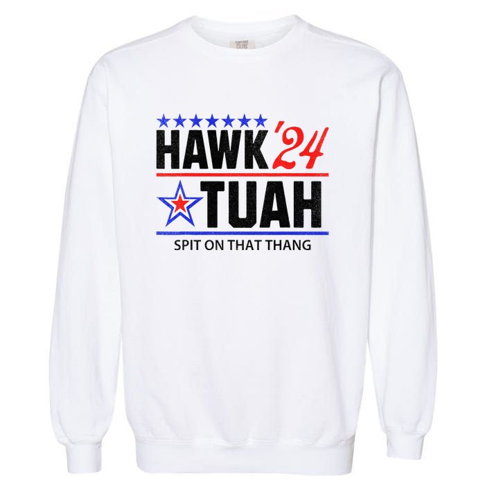 Vintage Hawk Tauh 24 Spit On That Thang Sarcastic Parody Garment-Dyed Sweatshirt