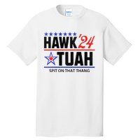 Vintage Hawk Tauh 24 Spit On That Thang Sarcastic Parody Tall T-Shirt