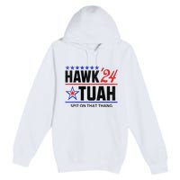 Vintage Hawk Tauh 24 Spit On That Thang Sarcastic Parody Premium Pullover Hoodie