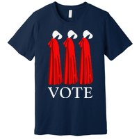 Vote Handmaids Vote 2024 Feminist Funny Premium T-Shirt