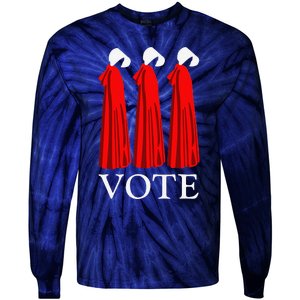 Vote Handmaids Vote 2024 Feminist Funny Tie-Dye Long Sleeve Shirt