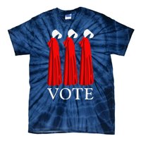 Vote Handmaids Vote 2024 Feminist Funny Tie-Dye T-Shirt