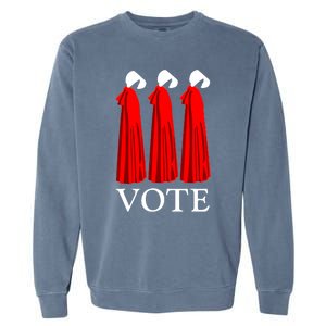 Vote Handmaids Vote 2024 Feminist Gift Garment-Dyed Sweatshirt